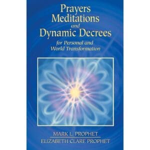 Prayers, Meditations, and Dynamic Decrees (decree book)