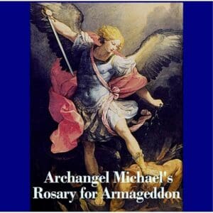 Archangel Michael's Rosary for Armageddon - (Advanced pace)