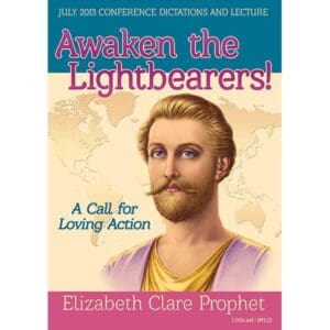 Awaken the Lightbearers (July Freedom 2013)