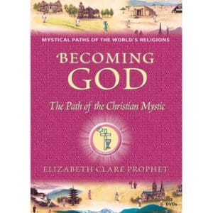 Becoming God: Path of the Christian Mystic