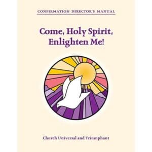 Confirmation Director's Manual: Come, Holy Spirit, Enlighten