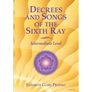 Decrees and Songs of the Sixth Ray
