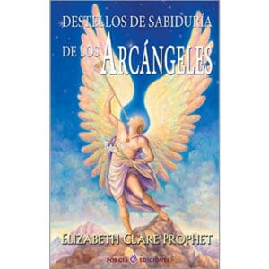 Destellos de sabiduría de los Arcángeles