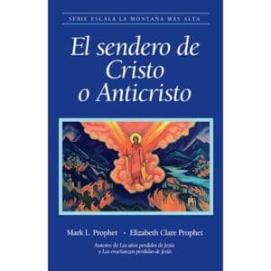 El sendero de Cristo y Anticristo