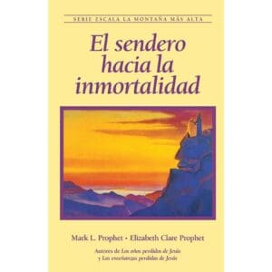 EL SENDERO HACIA LA INMORTALIDAD