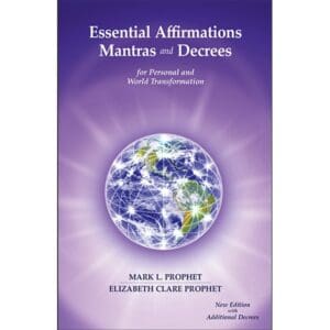 Essential Affirmations, Mantras & Decrees-June 2024 revision