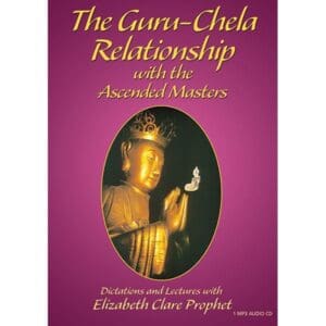 Guru-Chela Relationship with the Ascended Masters, The