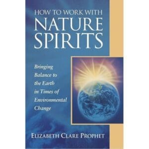 How to Work with Nature Spirits