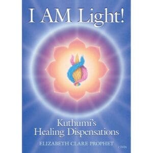 I AM Light! Kuthumi's Healing Dispensations