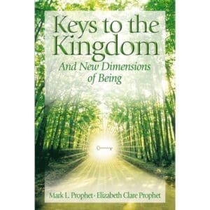 Keys To The Kingdom - Opening New Dimensions of Being