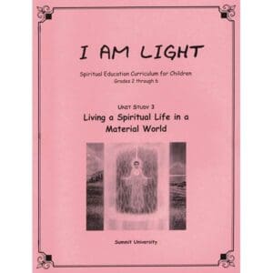 Living a Spiritual Life in A Material World, Unit # 3
