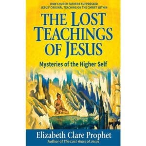 Lost Teachings Jesus Book #2:Mysteries Higher Self (Trade)