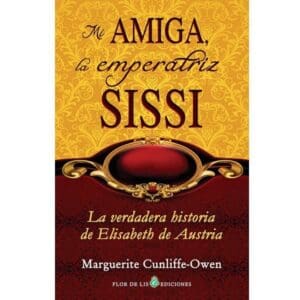 Mi Amiga la Emperatriz Sissi
