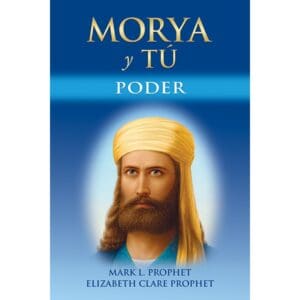 Morya y Tú Poder (Morya and you Power) Book