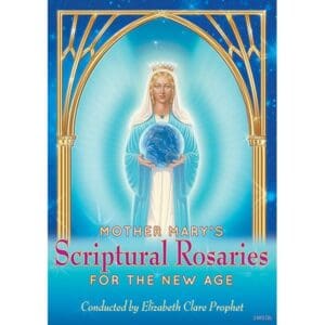 Mother Mary's Scriptural Rosaries for the New Age