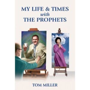 My Life and Times with The Prophets