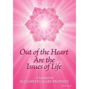 Out of the Heart Are the Issues of Life