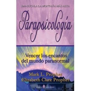 Parapsicologia-Vencer los encantos del mundo paranormal