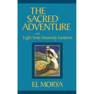Sacred Adventure,The with Light from Heavenly Lanterns