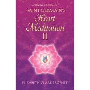 Saint Germain's Heart Meditation booklet 2