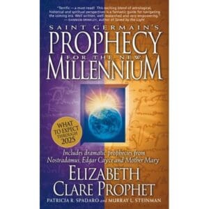 Saint Germain's Prophecy for the New Millennium