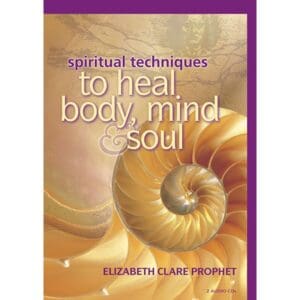 Spiritual Techniques to Heal Body, Mind and Soul