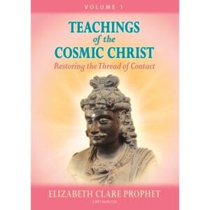 Teachings of Cosmic Christ-Retoring Thread of Contact-Vol.1
