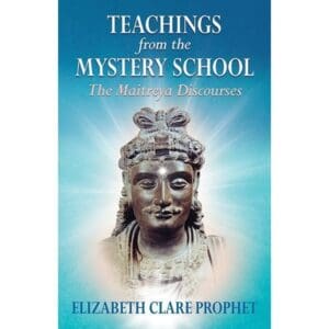 Teachings from the Mystery School-The Maitreya Discourses