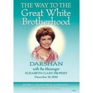 Darshan # 9: The Way to the Great White Brotherhood