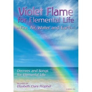 Violet Flame for Elemental Life-Fire, Air, Water, and Earth