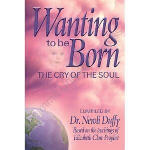 Wanting to be Born - The Cry of the Soul (pocket guide)