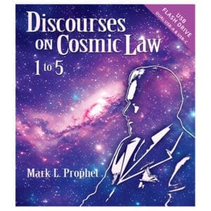 Discourses on Cosmic Law - Mark Prophet